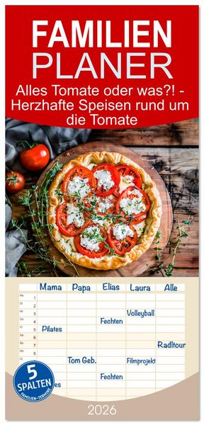 Familienplaner 2026 - Alles Tomate oder was?! - Herzhafte Speisen rund um die Tomate mit 5 Spalten (Wandkalender, 21 x 45 cm) CALVENDO