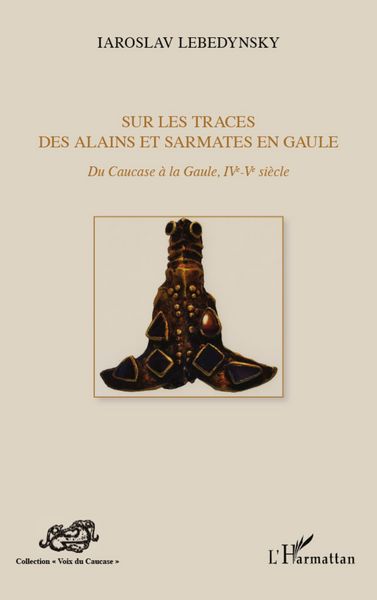 Produktbild: Sur les traces des Alains et Sarmates en Gaule