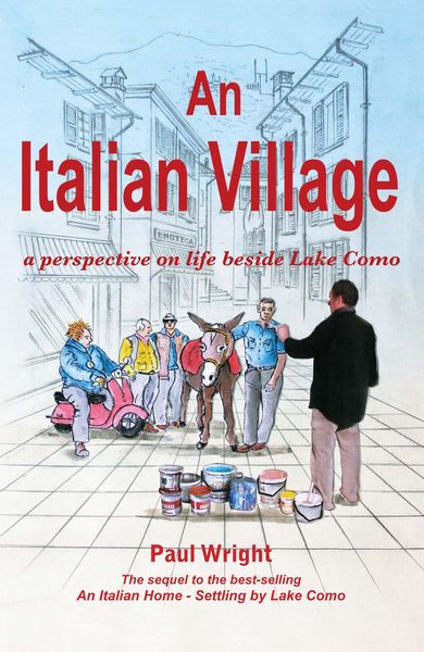 Produktbild: An Italian Village: a perspective on life beside Lake Como (Italian Trilogy Series Volume Two)