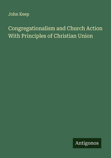 Produktbild: Congregationalism and Church Action With Principles of Christian Union