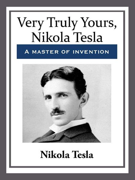 Produktbild: Very Truly Yours, Nikola Tesla