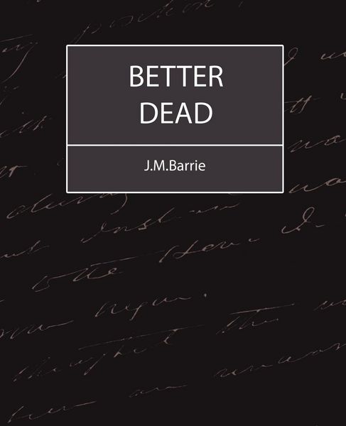 Produktbild: Better Dead - J.M.Barrie