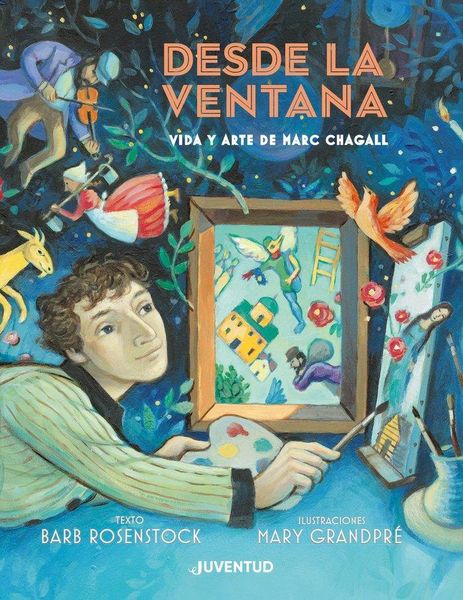 Produktbild: Desde la ventana : vida y arte de Marc Chagall