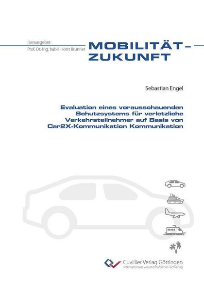 Produktbild: Evaluation eines vorausschauenden Schutzsystems f&uuml;r verletzliche Verkehrsteilnehmer auf Basis von Car2X-Kommunikation