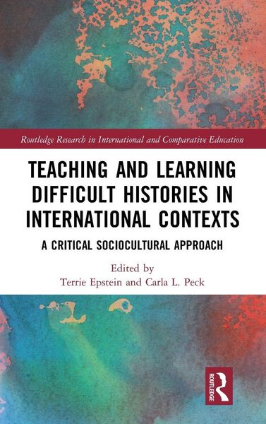 Produktbild: Teaching and Learning Difficult Histories in International Contexts