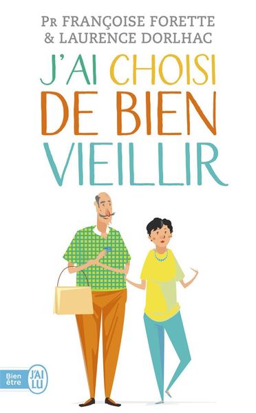 Produktbild: J'ai choisi de bien vieillir : vivre plus longtemps et mieux