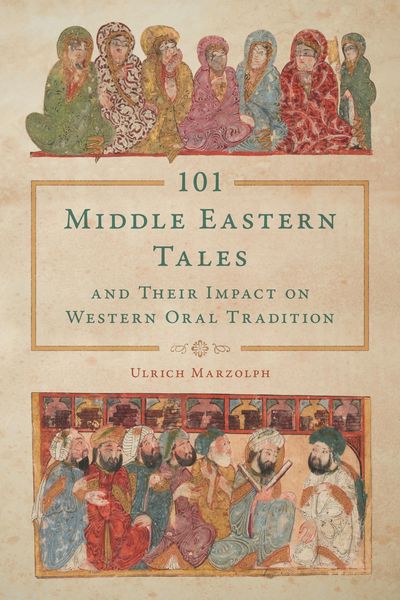 Produktbild: 101 Middle Eastern Tales and Their Impact on Western Oral Tradition