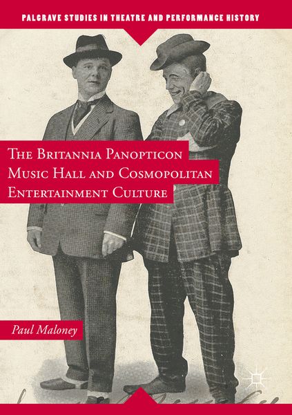 Produktbild: The Britannia Panopticon Music Hall and Cosmopolitan Entertainment Culture