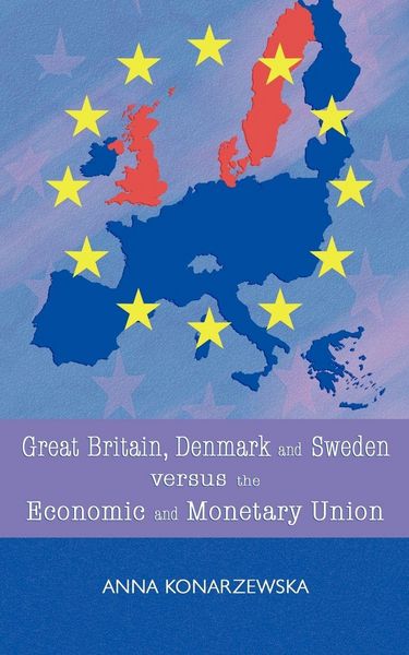 Produktbild: Great Britain, Denmark and Sweden Versus the Economic and Monetary Union