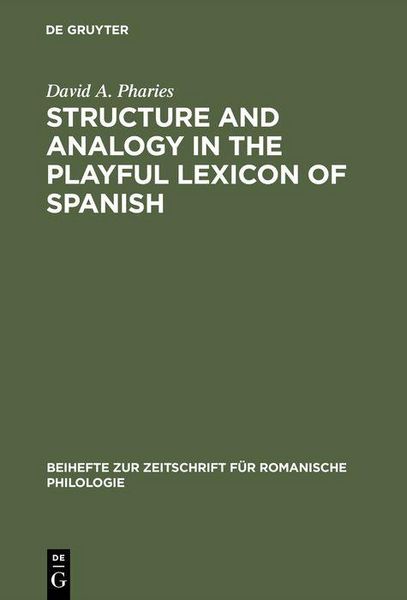 Produktbild: Structure and Analogy in the Playful Lexicon of Spanish
