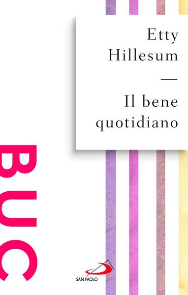 Produktbild: Il bene quotidiano. Breviario dagli scritti (1941-1942)