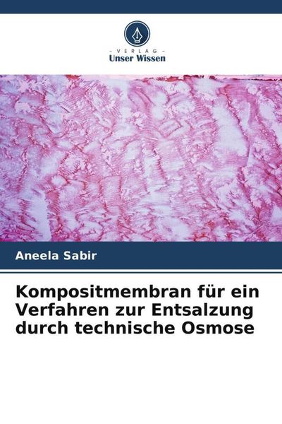 Produktbild: Kompositmembran f&uuml;r ein Verfahren zur Entsalzung durch technische Osmose