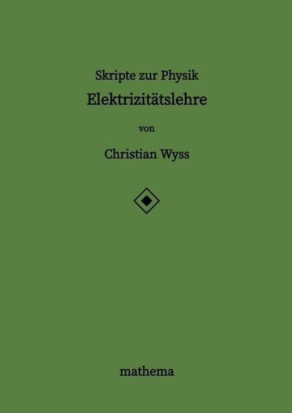 Produktbild: Skripte zur Physik - Elektrizit&auml;tslehre