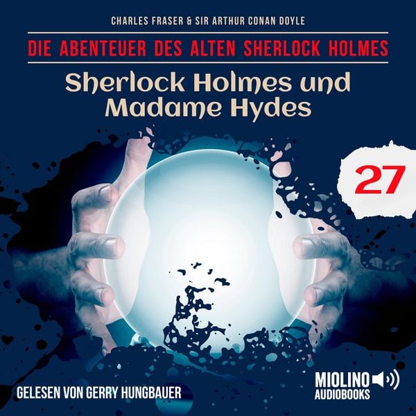 Produktbild: Sherlock Holmes und Madame Hydes (Die Abenteuer des alten Sherlock Holmes, Folge 27)