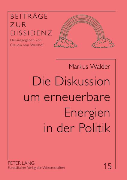 Produktbild: Die Diskussion um erneuerbare Energien in der Politik