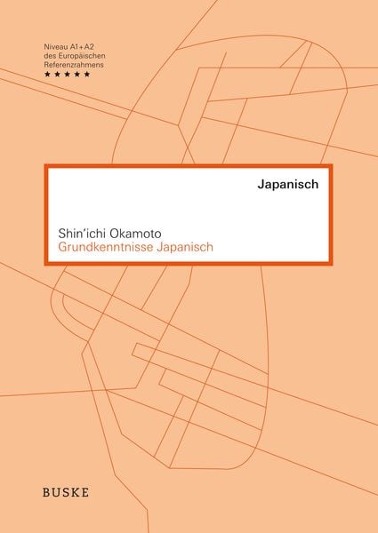 Grundkenntnisse Japanisch, Taschenbuch von Shin'ichi Okamoto, Buske, H, 978-3-87548-694-0