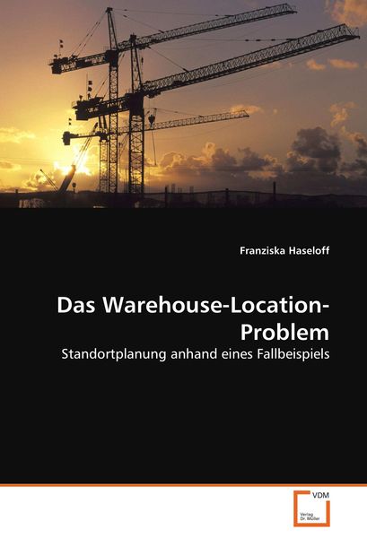 Produktbild: Das Warehouse-Location-Problem