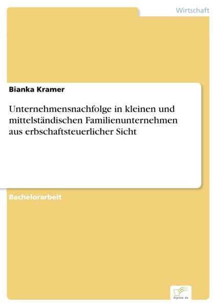 Produktbild: Unternehmensnachfolge in kleinen und mittelst&auml;ndischen Familienunternehmen aus erbschaftsteuerlicher Sicht