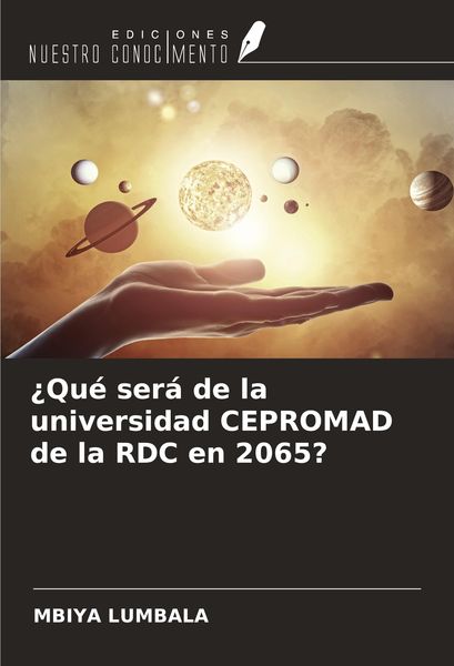 Produktbild: &iquest;Qu&eacute; ser&aacute; de la universidad CEPROMAD de la RDC en 2065?