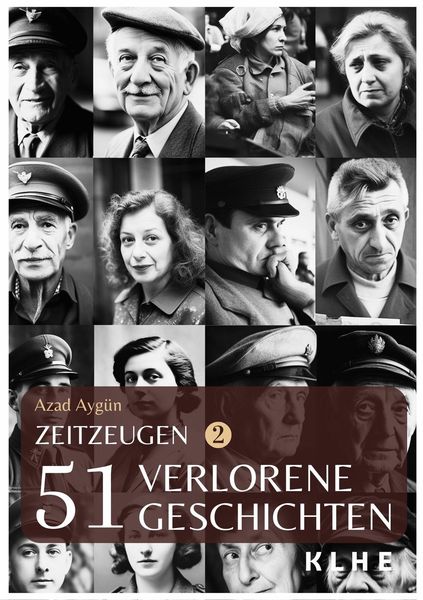 Produktbild: Zeitzeugen - 51 verlorene Geschichten vom 2. Weltkrieg