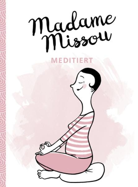 Madame Missou meditiert, Gebundene Ausgabe von Madame Missou, Gabal, 978-3-86936-891-7