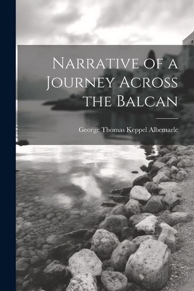 Produktbild: Narrative of a Journey Across the Balcan