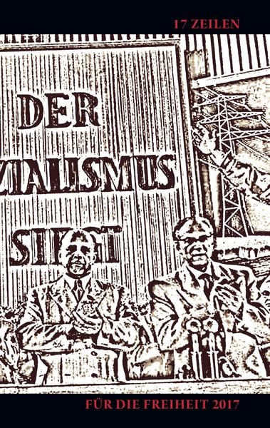 Produktbild: 17 Zeilen f&uuml;r die Freiheit 2017