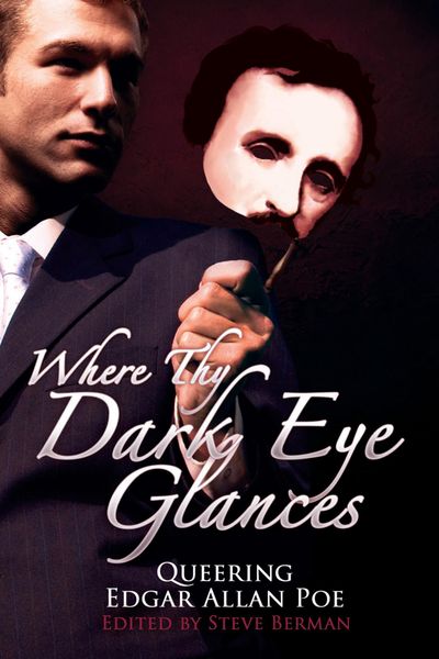 Produktbild: Where Thy Dark Eye Glances: Queering Edgar Allan Poe