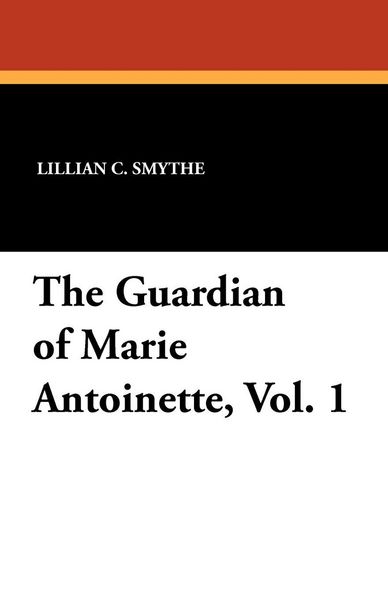 Produktbild: The Guardian of Marie Antoinette, Vol. 1