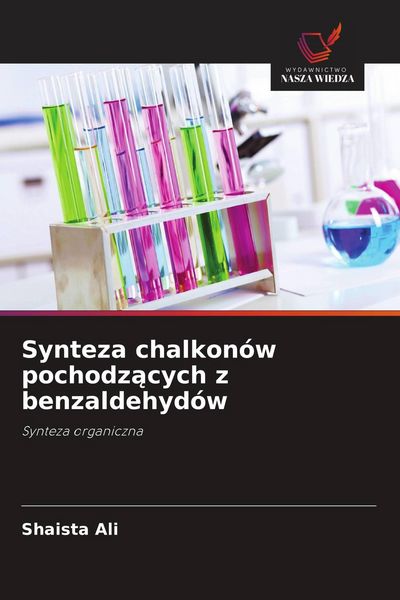 Produktbild: Synteza chalkon&oacute;w pochodz&iquest;cych z benzaldehyd&oacute;w