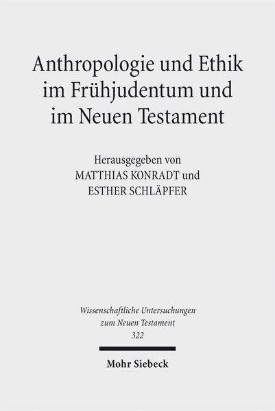 Produktbild: Anthropologie und Ethik im Fr&uuml;hjudentum und im Neuen Testament