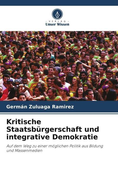 Produktbild: Kritische Staatsb&uuml;rgerschaft und integrative Demokratie
