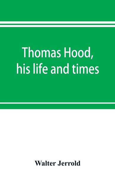 Produktbild: Thomas Hood, his life and times