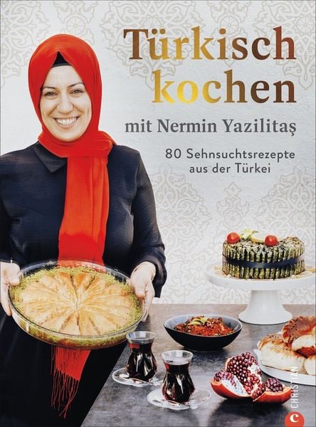 Türkisch kochen mit Nermin Yazılıtaş, Gebundene Ausgabe von Nermin Yazılıtaş, Christian