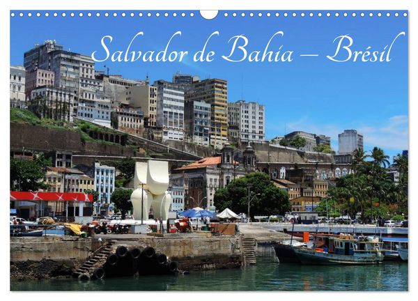 Produktbild: Salvador de Bahia &ndash; Br&eacute;sil (Calendrier mural 2026 DIN A3 vertical), CALVENDO calendrier mensuel