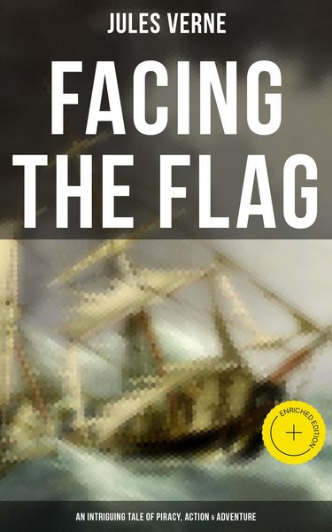 Produktbild: Facing the Flag (An Intriguing Tale of Piracy, Action & Adventure)