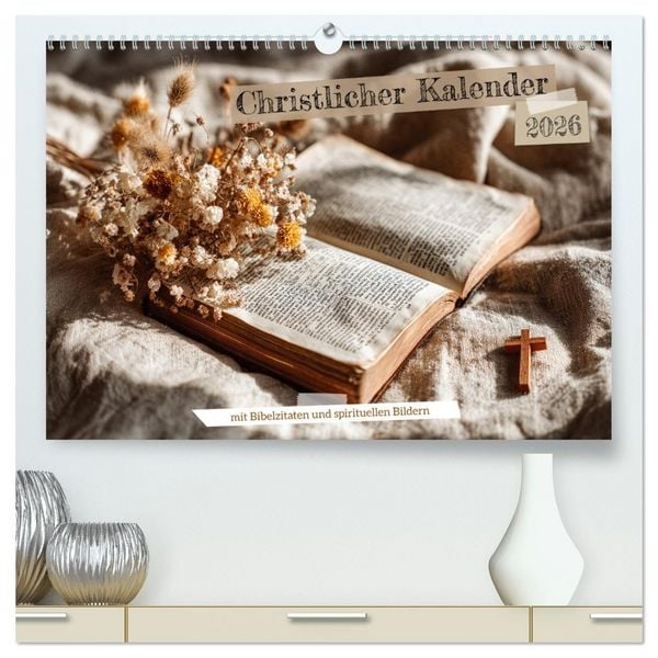 Christlicher Kalender mit Bibelzitaten und spirituellen Bildern (hochwertiger Premium Wandkalender 2026 DIN A2 quer), Kunstdruck in Hochglanz