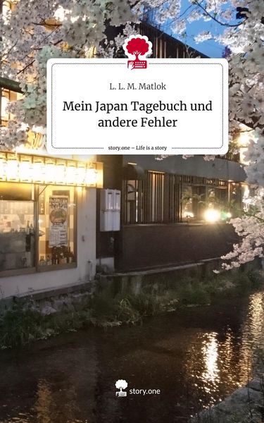 Produktbild: Mein Japan Tagebuch und andere Fehler. Life is a Story - story.one