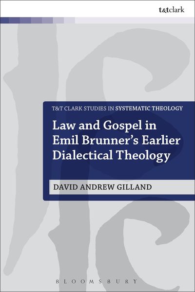 Produktbild: Law and Gospel in Emil Brunner's Earlier Dialectical Theology