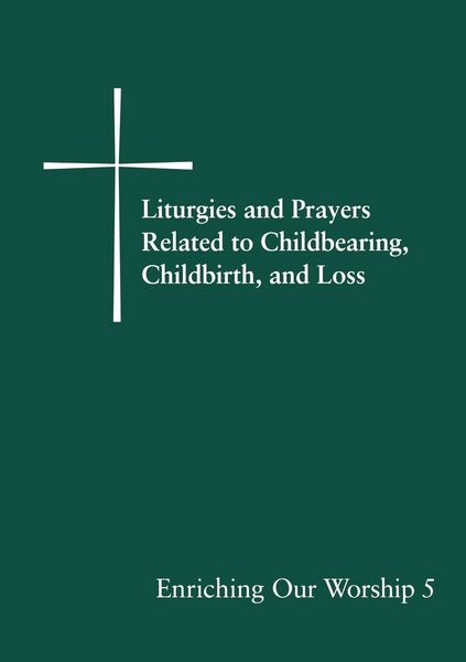 Produktbild: Liturgies and Prayers Related to Childbearing, Childbirth, and Loss