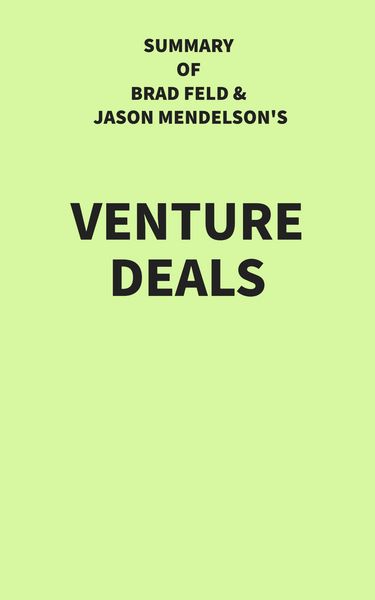 Produktbild: Summary of Brad Feld and Jason Mendelson's Venture Deals