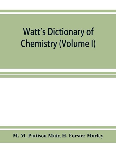 Produktbild: Watt's Dictionary of chemistry (Volume I)