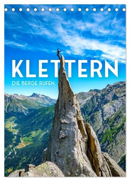 Klettern - Die Berge rufen. (Tischkalender 2026 DIN A5 hoch), CALVENDO Monatskalender