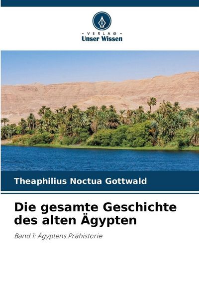 Produktbild: Die gesamte Geschichte des alten &Auml;gypten