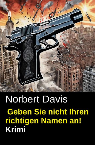 Produktbild: Geben Sie nicht Ihren richtigen Namen an! Krimi