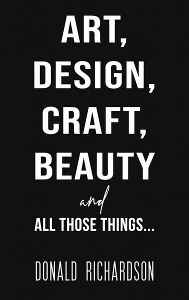 Produktbild: Art, Design, Craft, Beauty and All Those Things...