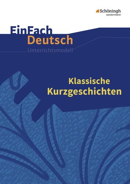 Produktbild: Klassische Kurzgeschichten. EinFach Deutsch Unterrichtsmodelle
