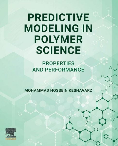 Produktbild: Keshavarz, M: Predictive Modeling in Polymer Science