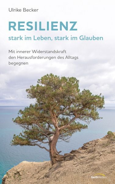 Produktbild: Resilienz - stark im Leben, stark im Glauben