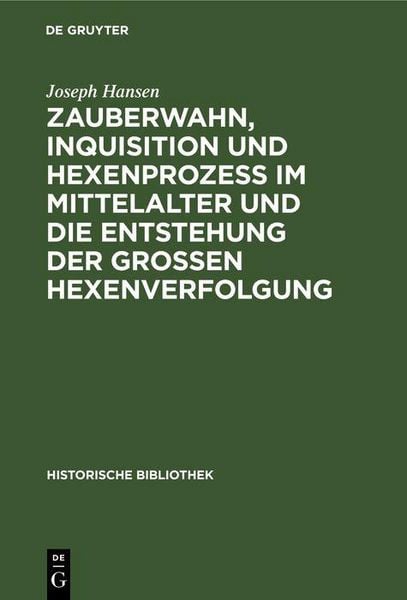 Produktbild: Zauberwahn, Inquisition und Hexenproze&szlig; im Mittelalter und die Entstehung der gro&szlig;en Hexenverfolgung